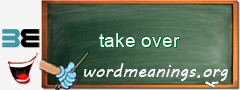 WordMeaning blackboard for take over